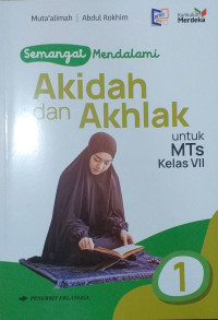 Image of Semangat Mendalami Akidah dan Akhlak untuk MTs Kelas VII