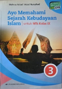 Image of Ayo Memahami Sejarah Kebudayaan Islam : Kelas IX MTS