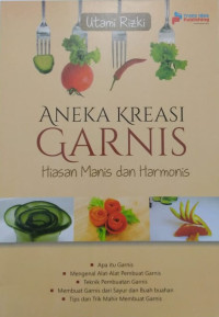 Image of Aneka Kreasi Garnis : Hiasan Manis dan Harmonis